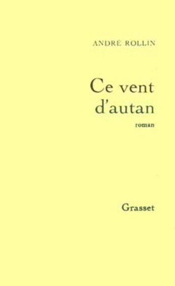 Couverture du livre « Ce vent d'autan » de Andre Rollin aux éditions Grasset