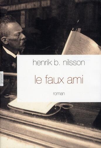 Couverture du livre « Le faux ami » de Henrik B. Nilsson aux éditions Grasset