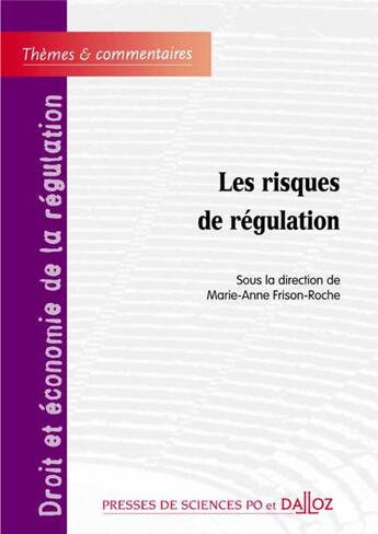 Couverture du livre « Les risques de régulation (1re édition) » de Frison-Roche M-A. aux éditions Dalloz