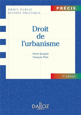 Couverture du livre « Droit de l'urbanisme (7e édition) » de Francois Priet et Henri Jacquot aux éditions Dalloz