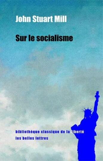 Couverture du livre « Sur le socialisme » de John Stuart Mill aux éditions Belles Lettres