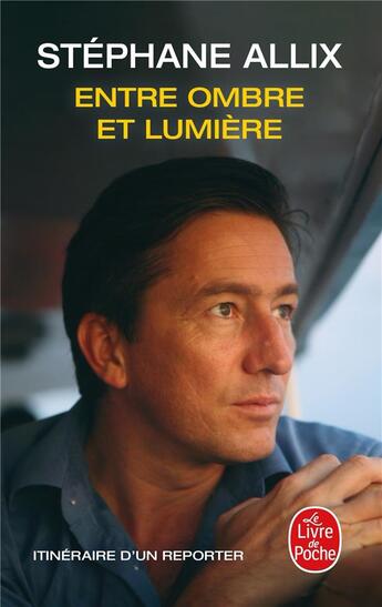 Couverture du livre « Entre ombre et lumière » de Stephane Allix aux éditions Le Livre De Poche