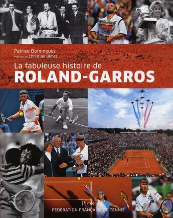 Couverture du livre « La fabuleuse histoire de roland garros » de Dominguez Patrice aux éditions Plon