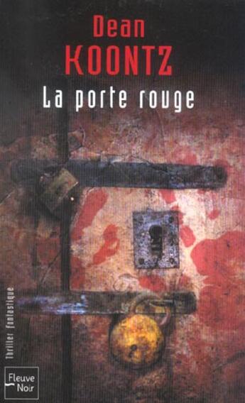 Couverture du livre « La porte rouge » de Dean Ray Koontz aux éditions Fleuve Editions