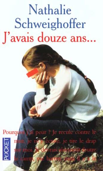 Couverture du livre « J Avais Douze Ans » de Nathalie Schweighoffer aux éditions Pocket