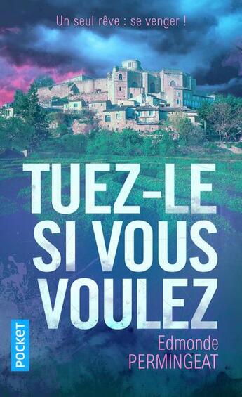 Couverture du livre « Tuez-le si vous voulez » de Edmonde Permingeat aux éditions Pocket