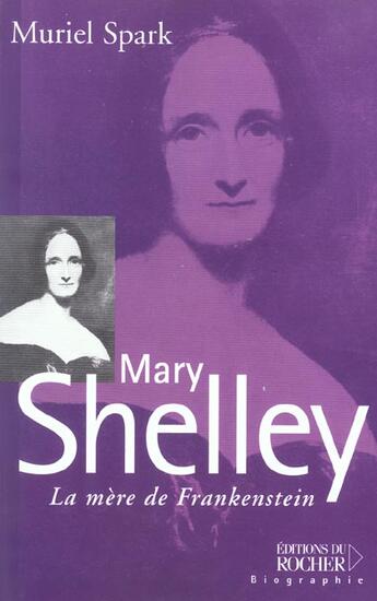 Couverture du livre « Mary shelley - la mere de frankenstein » de Muriel Spark aux éditions Rocher