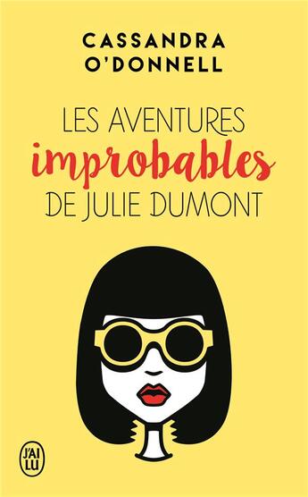 Couverture du livre « Les aventures improbables de Julie Dumont » de Cassandra O'Donnell aux éditions J'ai Lu