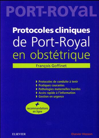 Couverture du livre « Protocoles cliniques de Port-royal en obstétrique (5e édition) » de Francois Goffinet aux éditions Elsevier-masson