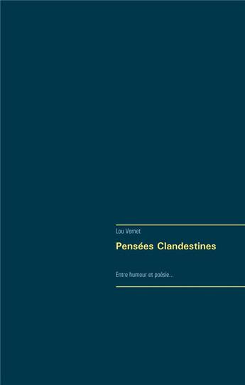 Couverture du livre « Pensées clandestines » de Lou Vernet aux éditions Books On Demand