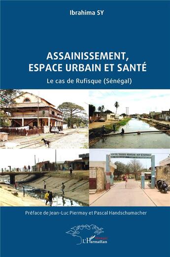 Couverture du livre « Assainissement, espace urbain et santé : Le cas de Rufisque (Sénégal) » de Ibrahima Sy aux éditions L'harmattan