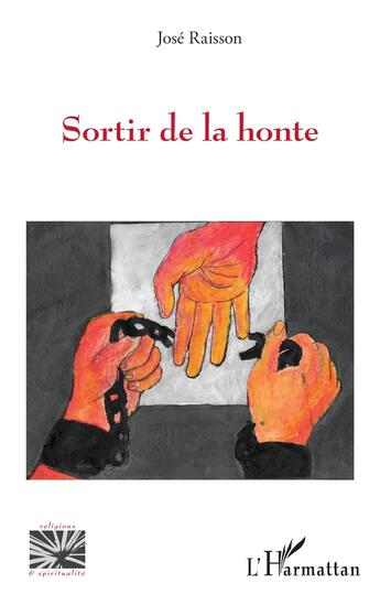 Couverture du livre « Sortir de la honte » de Jose Raisson aux éditions L'harmattan