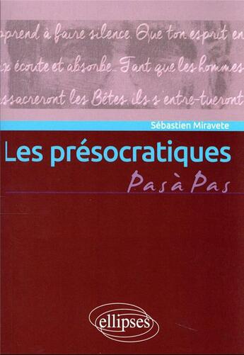 Couverture du livre « Les présocratiques » de Sebastien Miravete aux éditions Ellipses