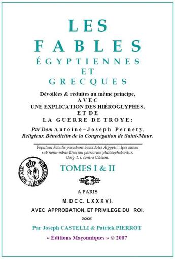 Couverture du livre « Les fables égyptiennes et grecques t.1 et 2 » de Joseph Castelli et Patrick Pierrot aux éditions Editions Maconniques