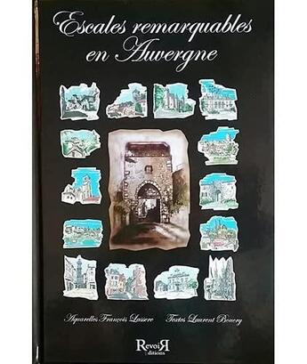 Couverture du livre « Escales remarquables en auvergne » de Boucry/Lassere aux éditions Revoir