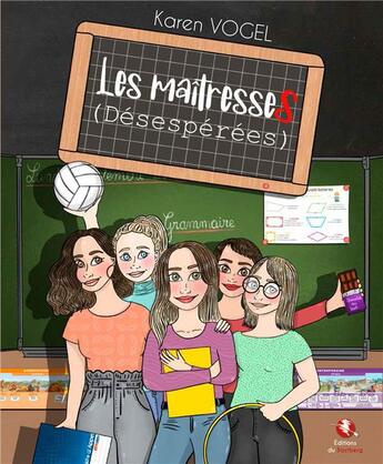 Couverture du livre « Les maîtresses (désespérées) » de Karen Vogel aux éditions Bastberg