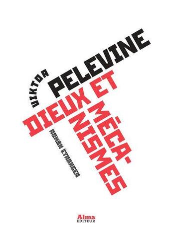 Couverture du livre « Dieux et mécanismes » de Pelevine Victor aux éditions Alma Editeur