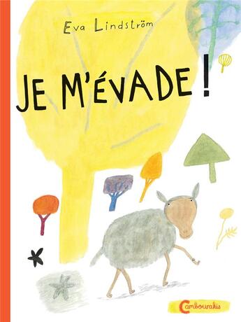 Couverture du livre « Je m'évade ! » de Lindstrom Eva aux éditions Cambourakis