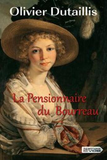 Couverture du livre « La pensionnaire du bourreau » de Olivier Dutaillis aux éditions Vdb