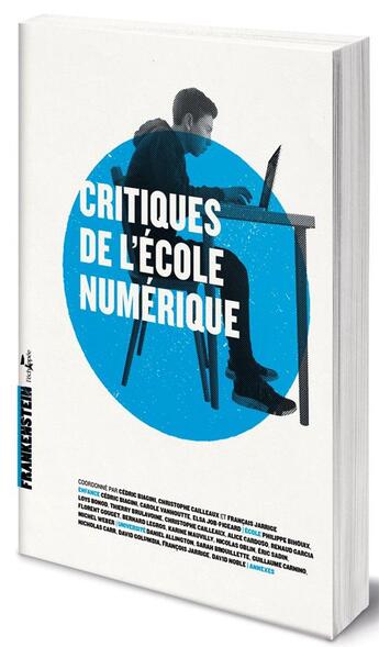 Couverture du livre « Critiques de l'école numérique » de Francois Jarrige et Cedric Biagini et Christophe Cailleaux aux éditions L'echappee