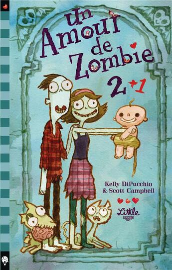 Couverture du livre « Un amour de zombie Tome 2 : 2+1 » de Scott Campbell et Kelly Dipucchio aux éditions Little Urban