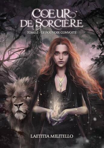 Couverture du livre « Coeur de sorcière t.1 ; le pouvoir convoité » de Militello Laetitia aux éditions Le Livre En Papier