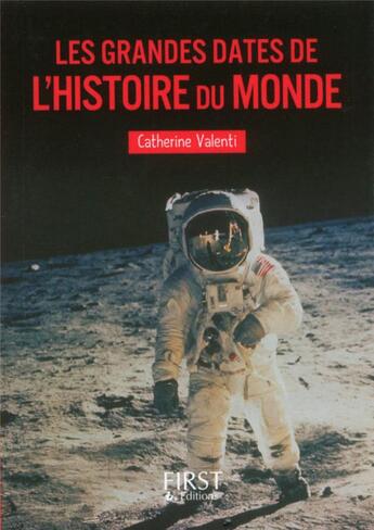 Couverture du livre « Les grandes dates de l'histoire du monde » de Catherine Valenti aux éditions First