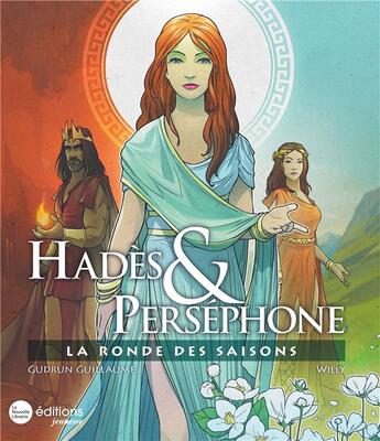 Couverture du livre « Hades & persephone - la ronde des saisons » de Guillaume/Willy aux éditions La Nouvelle Librairie