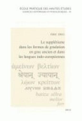 Couverture du livre « Le suppletisme dans les formes de gradation en grec ancien et dans les langues indo-europeennes » de Dieu Eric aux éditions Droz