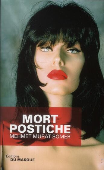 Couverture du livre « Mort postiche » de M.M. Somer aux éditions Editions Du Masque