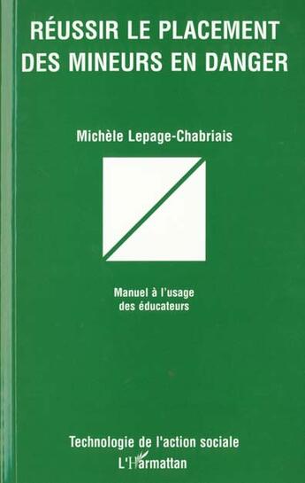 Couverture du livre « Réussir le placement des mineurs en danger » de Michele Lepage-Chabriais aux éditions L'harmattan