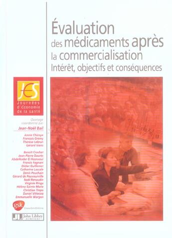 Couverture du livre « Evaluation des medicaments apres la commercialisation : interet, objectifs et consequences - journee » de Jean Noel Bail aux éditions John Libbey