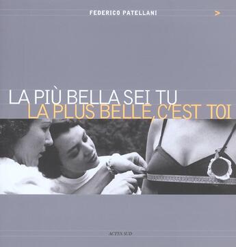 Couverture du livre « Plus belle, c'est toi (la) » de Federico Patellani aux éditions Actes Sud