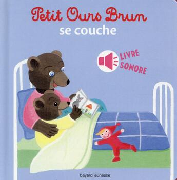 Couverture du livre « Petit Ours Brun se couche » de Marie Aubinais et Daniele Bour aux éditions Bayard Jeunesse