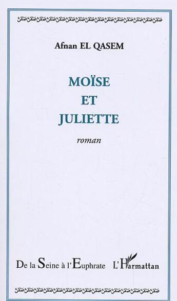 Couverture du livre « Moise et juliette » de Afnan El Qasem aux éditions L'harmattan