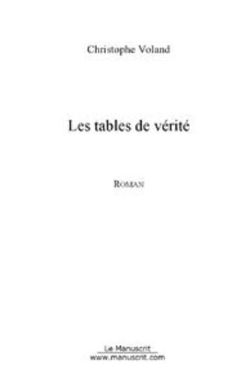 Couverture du livre « Les tables de vérité » de Christophe Voland aux éditions Le Manuscrit