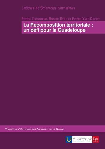 Couverture du livre « La recomposition territoriale : un défi pour la Guadeloupe » de  aux éditions Publibook