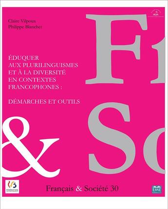 Couverture du livre « Éduquer aux plurilinguismes et à la diversité en contextes francophones : démarches et outils » de Philippe Blanchet et Claire Velpuos aux éditions Eme Editions