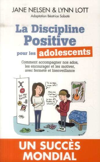 Couverture du livre « La discipline positive spécial ados » de Jane Nelsen et Beatrice Sabate aux éditions Toucan