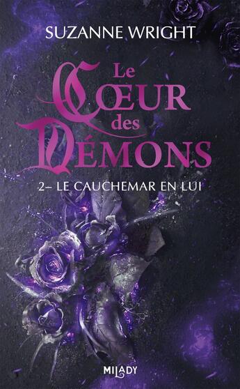 Couverture du livre « Le coeur des démons Tome 2 : Le cauchemar en lui » de Suzanne Wright aux éditions Milady