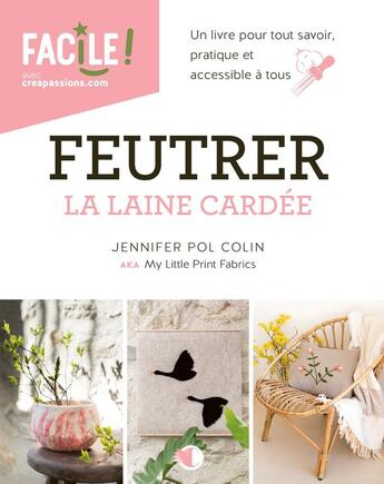 Couverture du livre « Feutrer la laine cardée » de Jennifer Colin aux éditions Creapassions.com