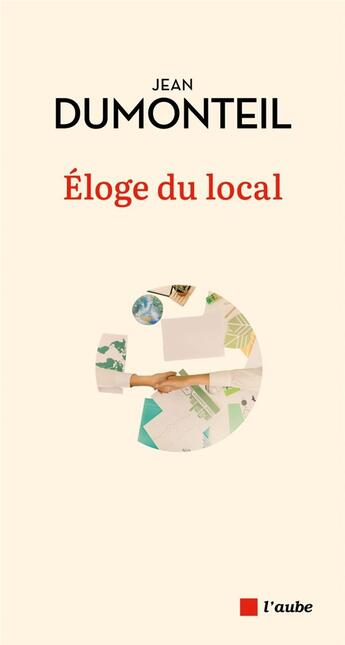 Couverture du livre « Éloge du local » de Jean Dumonteil aux éditions Editions De L'aube