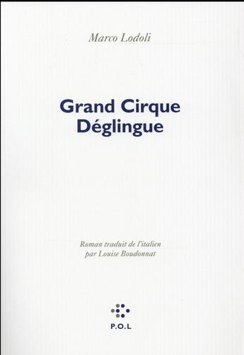 Couverture du livre « Grand cirque déglingué » de Marco Lodoli aux éditions P.o.l