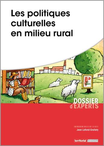 Couverture du livre « Les politiques culturelles en milieu rural » de Jean Lafond-Grellety aux éditions Territorial