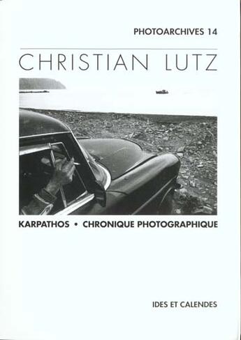 Couverture du livre « Christian lutz - karpathos - chronique photographique » de Venus Khoury-Ghata aux éditions Ides Et Calendes