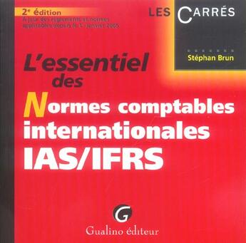 Couverture du livre « Essentiel des normes comptables internationales ias/ifrs (l') (2e édition) » de Brun S aux éditions Gualino