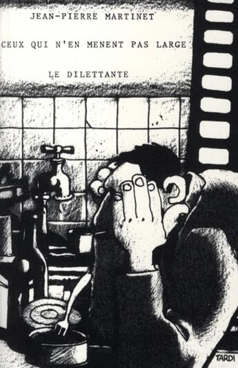 Couverture du livre « Ceux qui n'en mènent pas large » de Jean-Pierre Martinet aux éditions Le Dilettante