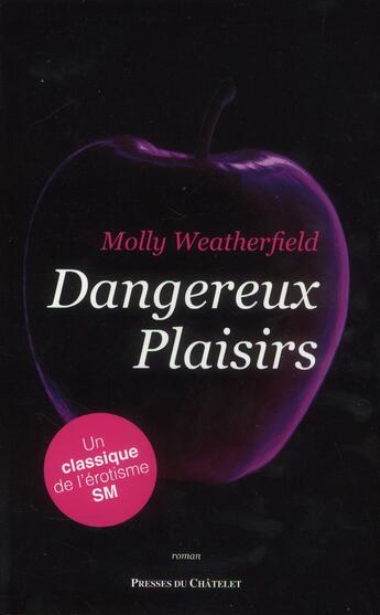 Couverture du livre « Dangereux plaisirs » de Molly Weatherfield aux éditions Presses Du Chatelet