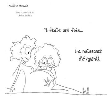 Couverture du livre « Il etait une fois... la naissance d'Evghenii » de Valerie Monnaie aux éditions Creer