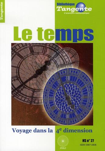 Couverture du livre « Le temps ; voyage dans la 4e dimension » de  aux éditions Pole